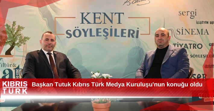 Başkan Tutuk Kıbrıs Türk Medya Kuruluşu'nun konuğu oldu