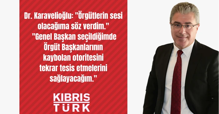 Karavelioğlu: "Örgütlerin sesi olacağıma söz verdim"
