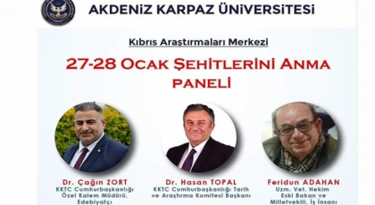 Akdeniz Karpaz Üniversitesi “27 - 28 Ocak Şehitlerini Anma” paneli düzenliyor