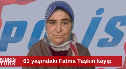 Bostancı sakini 61 yaşındaki Fatma Taşkın kayıp