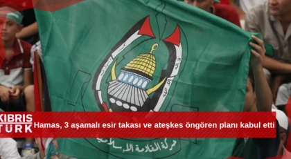 Hamas, 3 aşamalı esir takası ve ateşkes öngören planı kabul etti
