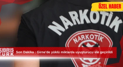 Son Dakika : Girne'de yüklü miktarda uyuşturucu ele geçirildi