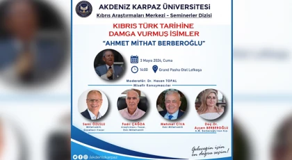 “Kıbrıs Türk Tarihine Damga Vurmuş İsimler" semineri düzenleniyor