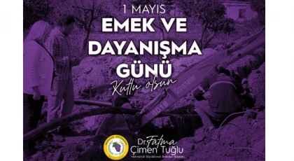 Mehmetçik Büyükkonuk Belediye Başkanı Tuğlu : 1 Mayıs’ın dayanışma ve birlik ruhunun pekiştirildiği anlamlı bir gün